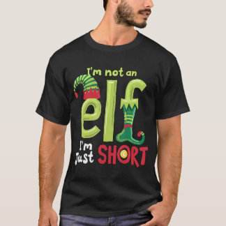 I'M Not An Elf Im Just Short Funny Christmas Match T-Shirt
