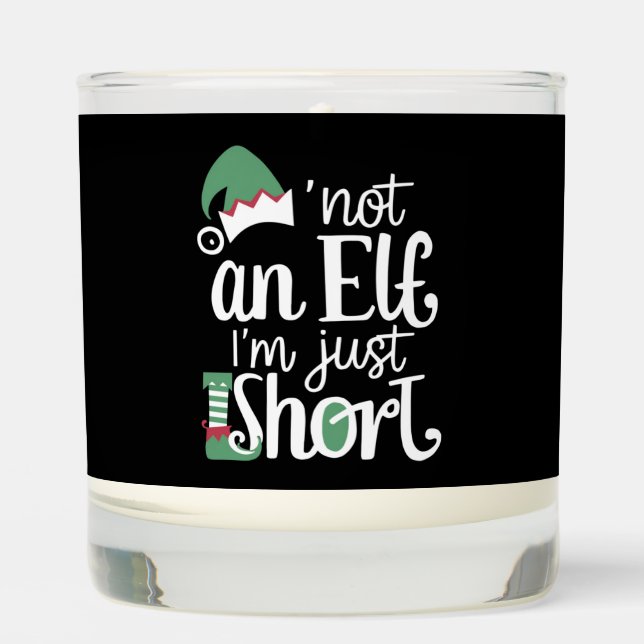 I'm Not An Elf I'm Just Short Funny Christmas Xmas Scented Candle (Front)