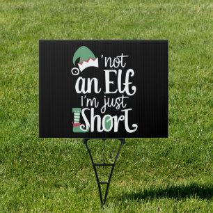 I'm Not An Elf I'm Just Short Funny Christmas Xmas Sign