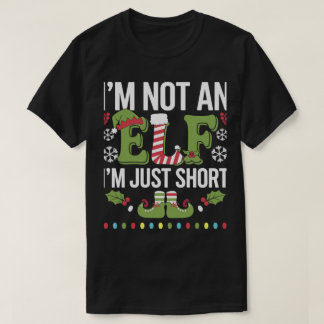 Im Not An Elf Just Short Funny Christmas Xmas Appa T-Shirt