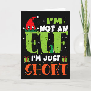 Im Not An Elf Just Short Funny Christmas Xmas Men Card