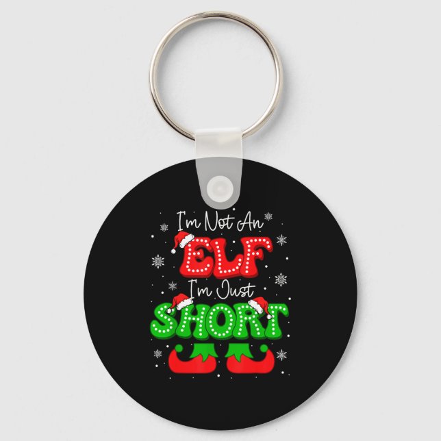 Im Not An Elf Just Short Funny Christmas Xmas Men  Keychain (Front)