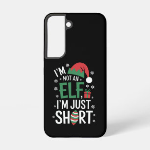 I'm Not An Elf Just Short Funny Christmas Xmas Samsung Galaxy S22 Case