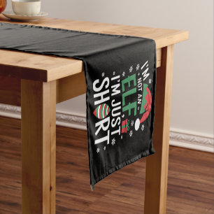 I'm Not An Elf Just Short Funny Christmas Xmas Table Runner