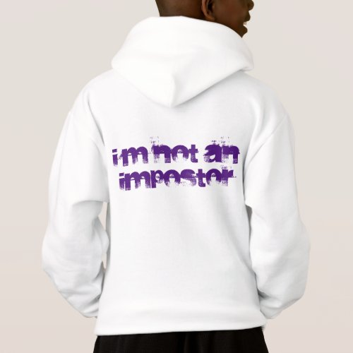 IM NOT AN IMPOSTOR TODDLER T_SHIRT HOODIE