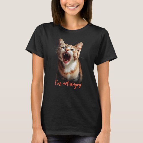 Im Not Angry  Angry Cat  Womens Basic T_Shirt