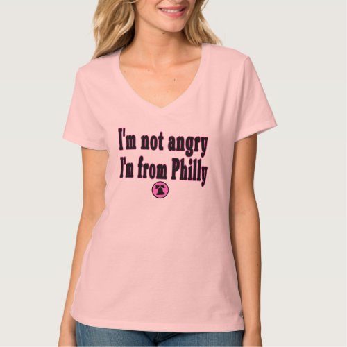Im not angry Im from Philly T_Shirt