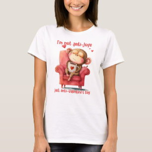 I'm Not Anti-Love Just Anti-Valentine's Day T-Shirt