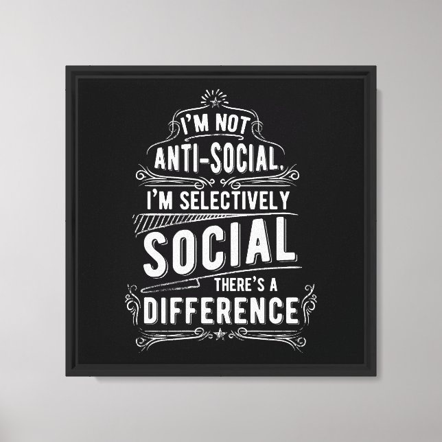 I'm Not Anti Social Canvas Print (Front)