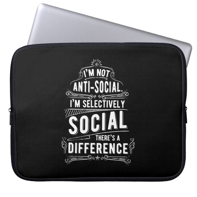 I'm Not Anti Social Laptop Sleeve (Front)
