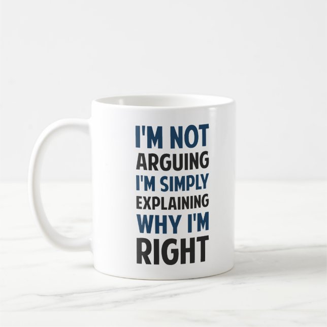 I'm Not Arguing I'm Explaining Coffee Mug (Left)