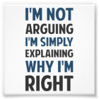 I'm Not Arguing I'm Explaining