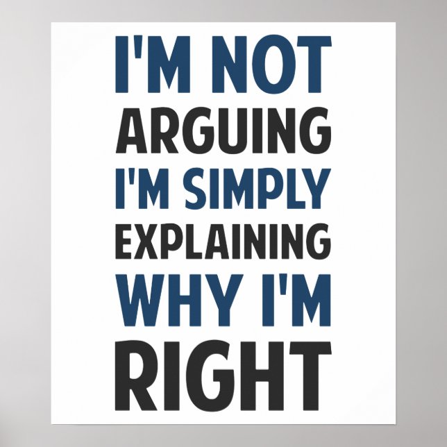 I'm Not Arguing I'm Explaining Poster (Front)