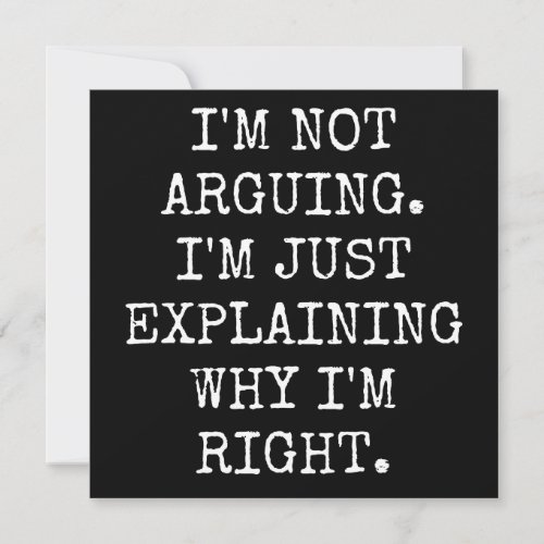 Im Not Arguing Im Just Explaining Why Im Right Save The Date