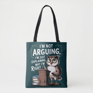 "I'm Not Arguing, Just Explaining" Fun Owl Cartoon Tote Bag