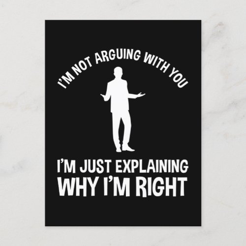 Im Not Arguing With You Postcard