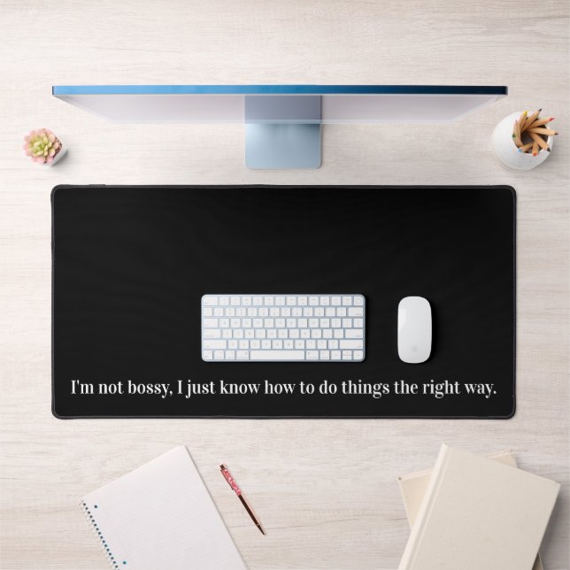 I'm not Bossy funny Desk Mat (Office 1)