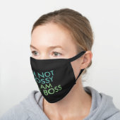 I'm Not Bossy I am The Boss Saying Black Cotton Face Mask (Angled)