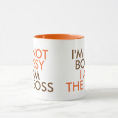 I'm Not Bossy I am The Boss Saying Orange Mug (Center)