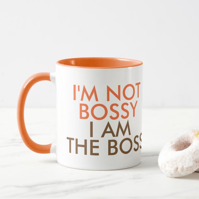 I'm Not Bossy I am The Boss Saying Orange Mug (With Donut)