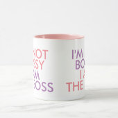 I'm Not Bossy I am The Boss Saying Pink Mug (Center)