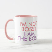 I'm Not Bossy I am The Boss Saying Pink Mug (Left)