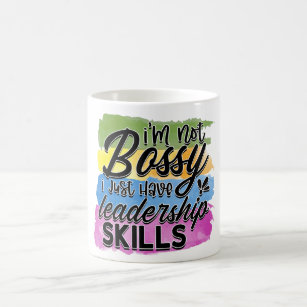 i'm not bossy i just have leadership skills coffee mug