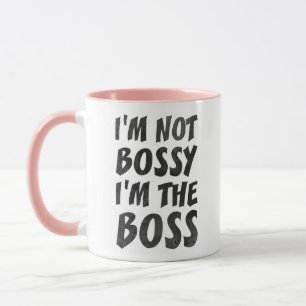 I'm Not Bossy I'm The Boss Coffee Mug