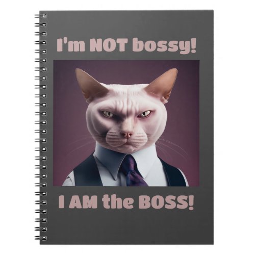 Im Not Bossy Im The Boss _ Funny Boss Cat Notebook