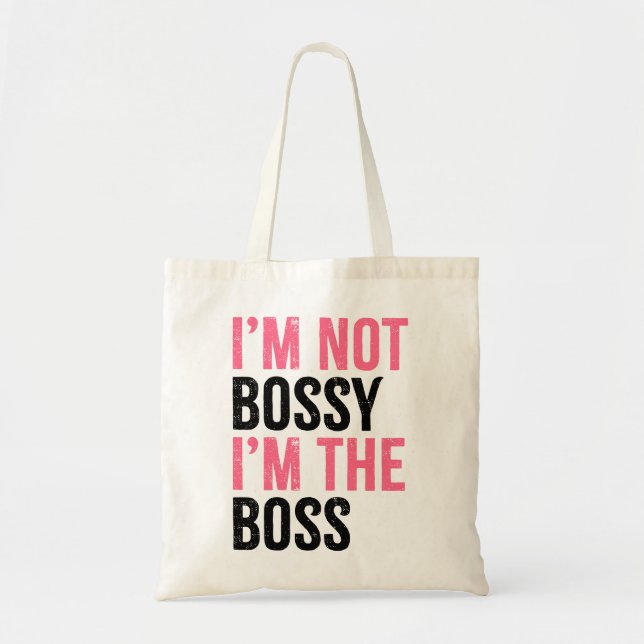 I'm Not Bossy I'm the Boss Girls  Tote Bag (Front)