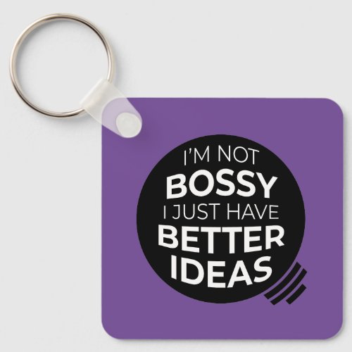 Im Not Bossy Keychains v2