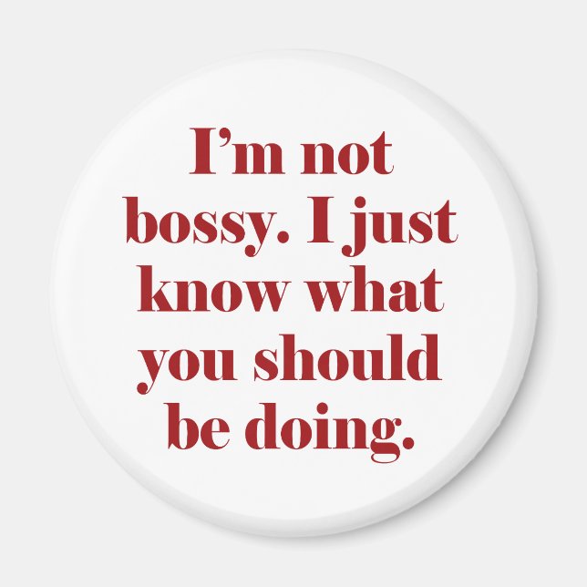 I'm not Bossy Magnet (Front)
