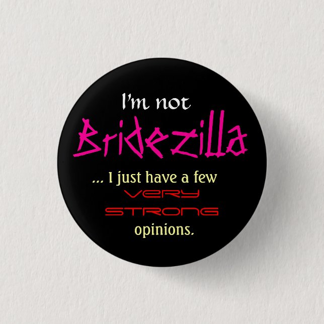 I'm not Bridezilla Button (Front)