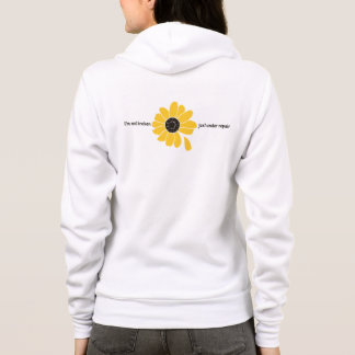 I'm Not Broken. Just Under Repair. (Back Only) Hoodie