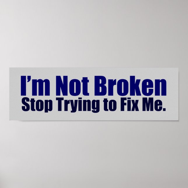 I'm Not Broken Poster (Front)