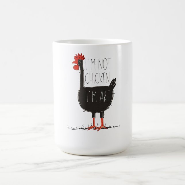 I'm Not Chicken, I'm Art - Quirky Retro T Shirt Coffee Mug (Center)