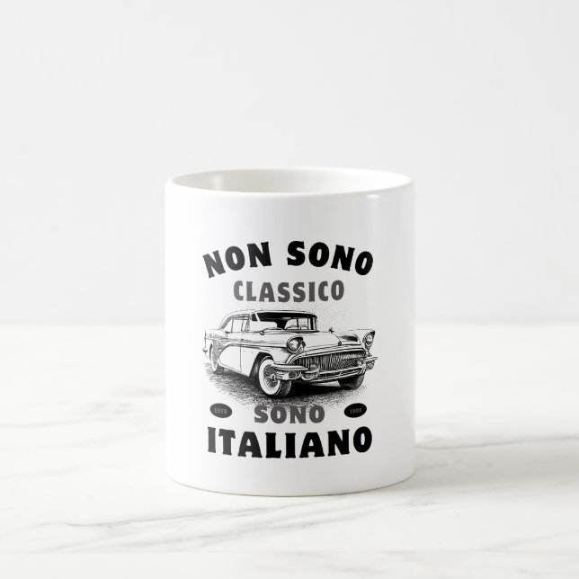 I'm Not Classique, I'm Italian: Sono Italiano Coffee Mug (Center)
