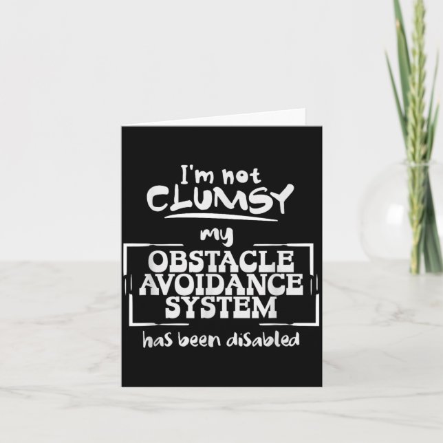 Im Not Clumsy a Funny and Sarcastic Quote Card (Front)