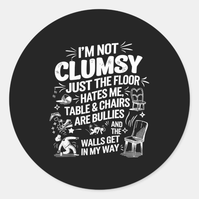 I'm Not Clumsy Funny Retro Saying Quote  Classic Round Sticker (Front)