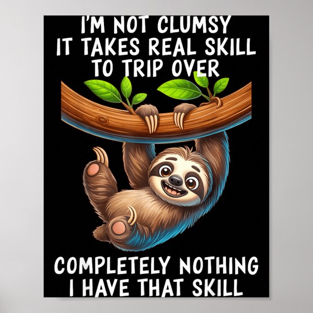 I'm Not Clumsy It Takes Real Skill To Trip Over Co Poster (Front)