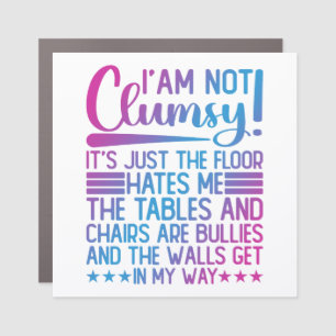 I'm Not Clumsy Its Just Funny Sayings Sarcastic Car Magnet