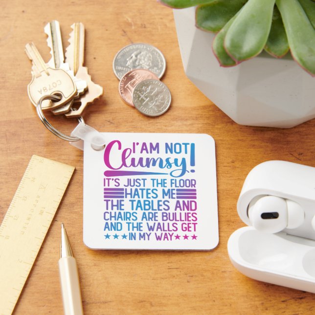 I'm Not Clumsy Its Just Funny Sayings Sarcastic  Keychain (Desk)