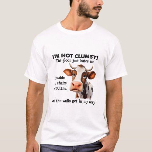 im not clumsy the floor hates me cow shirt