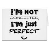I'm Not Conceited, I'm Just Perfect (Front Horizontal)
