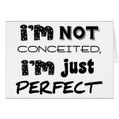 I'm Not Conceited, I'm Just Perfect (Front Horizontal)