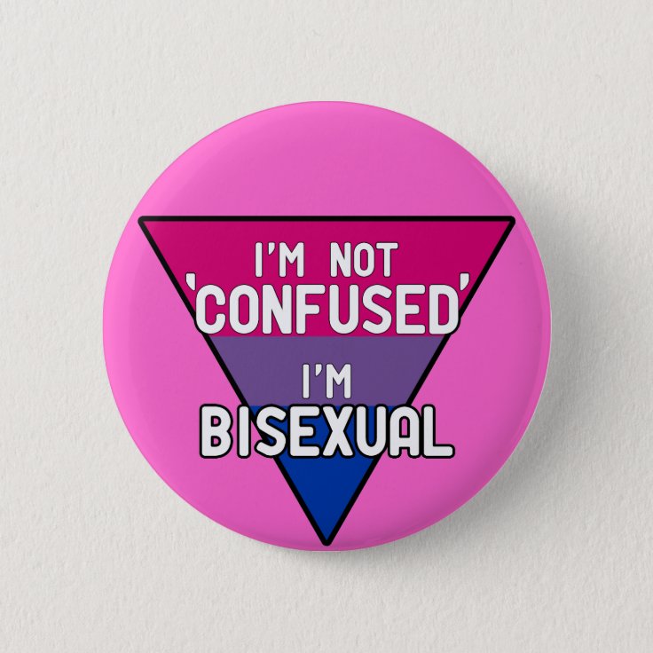 Im Not Confused Im Bisexual Button Zazzle