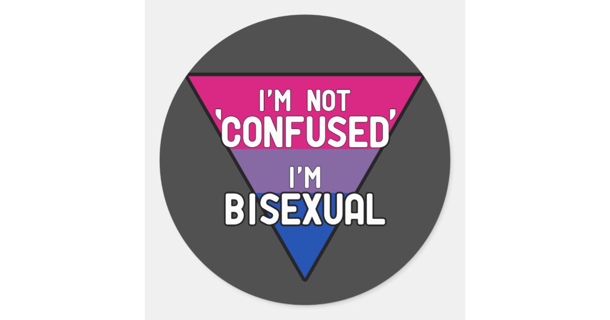 I'm Not Confused, I'm Bisexual Classic Round Sticker | Zazzle