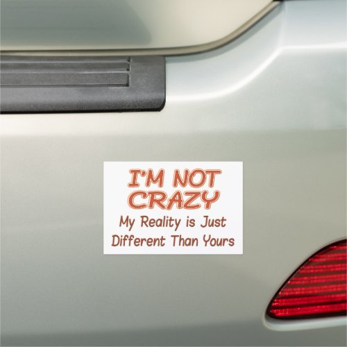 Im Not Crazy Car Magnet