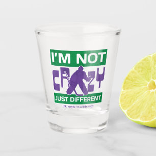 I'm Not Crazy, Funny Hockey Goalie Shot Glass