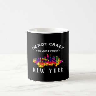 I'm not crazy I'm just from New York Coffee Mug